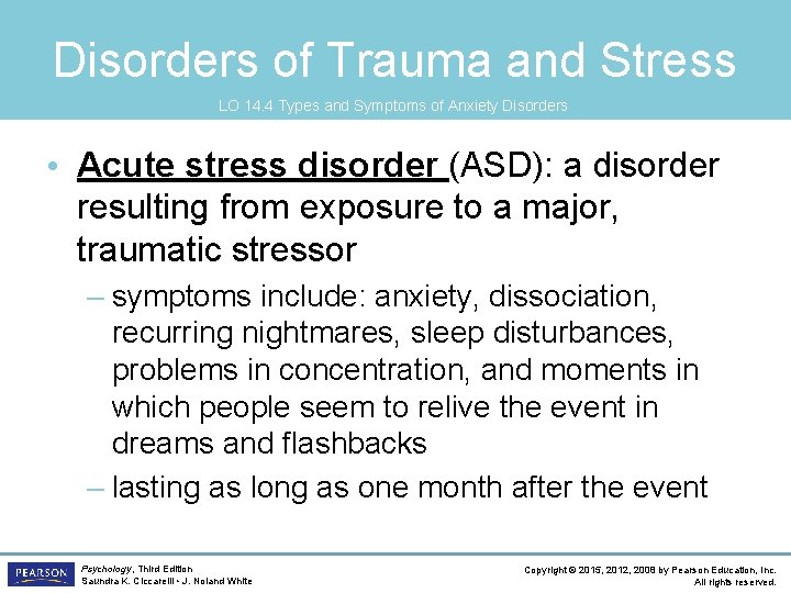 Disorders of Trauma and Stress LO 14. 4 Types and Symptoms of Anxiety Disorders