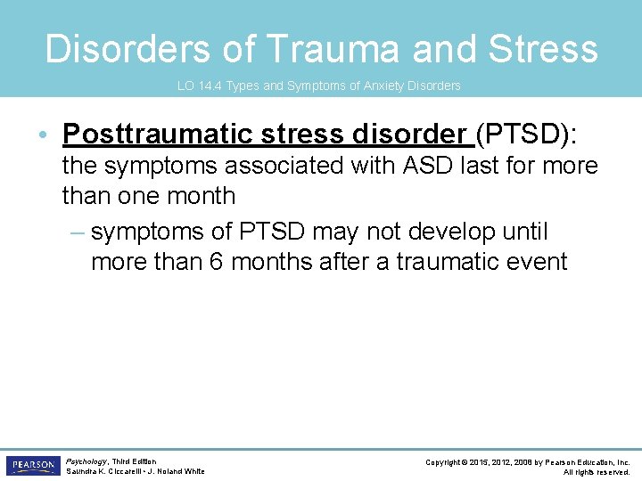 Disorders of Trauma and Stress LO 14. 4 Types and Symptoms of Anxiety Disorders