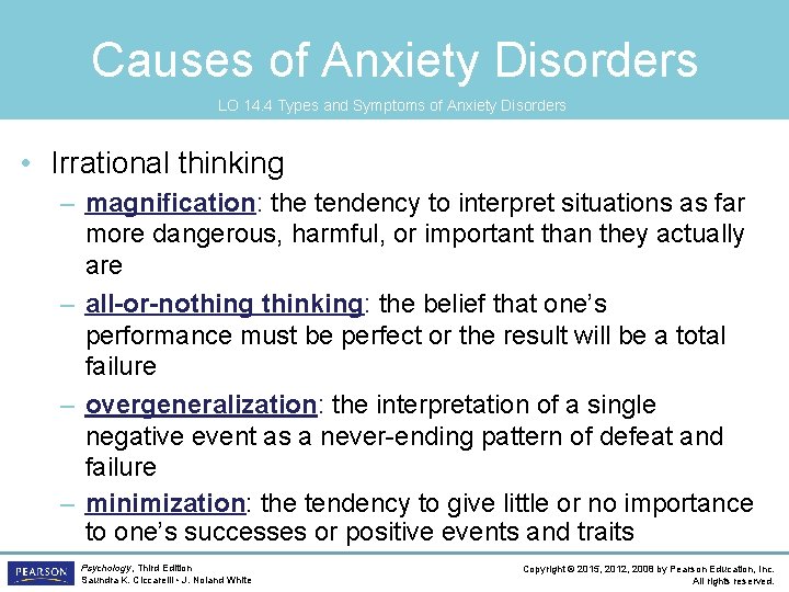 Causes of Anxiety Disorders LO 14. 4 Types and Symptoms of Anxiety Disorders •