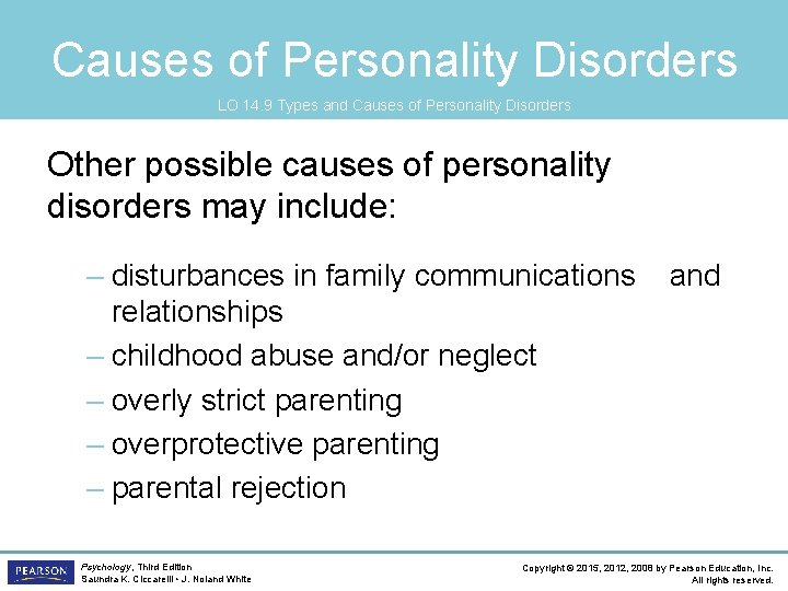 Causes of Personality Disorders LO 14. 9 Types and Causes of Personality Disorders Other