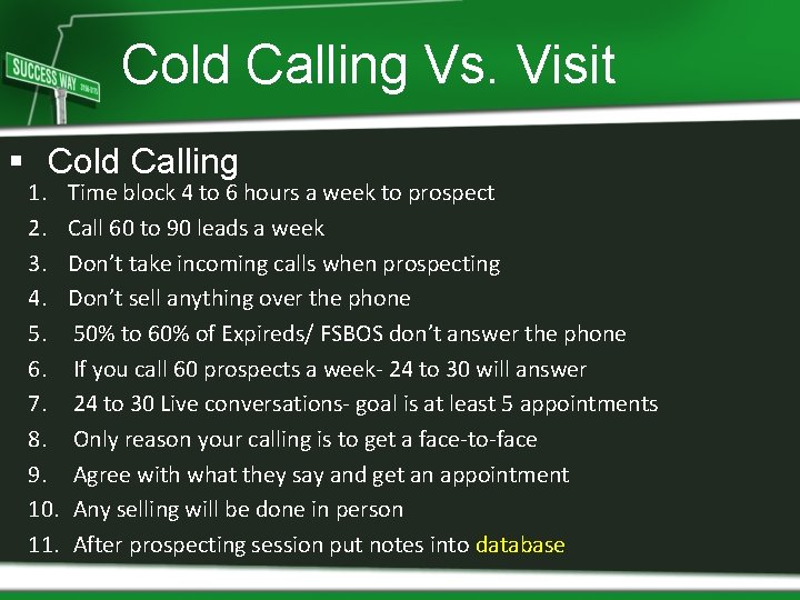 Cold Calling Vs. Visit § Cold Calling 1. 2. 3. 4. 5. 6. 7.