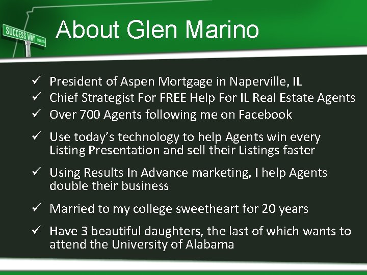 About Glen Marino ü President of Aspen Mortgage in Naperville, IL ü Chief Strategist