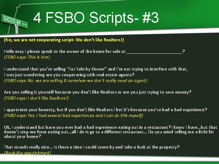 4 FSBO Scripts- #3 (No, we are not cooperating script- We don’t like Realtors!)