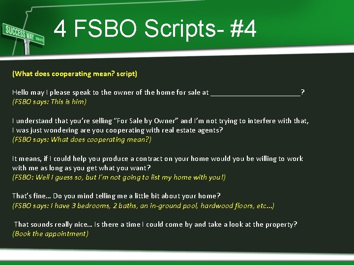 4 FSBO Scripts- #4 (What does cooperating mean? script) Hello may I please speak