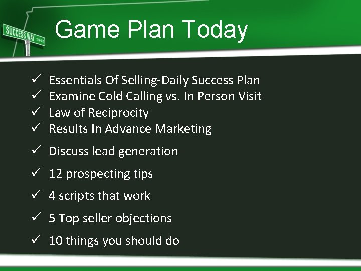 Game Plan Today ü ü Essentials Of Selling-Daily Success Plan Examine Cold Calling vs.