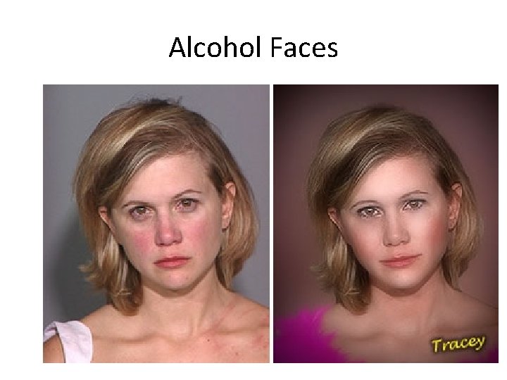 Alcohol Faces 