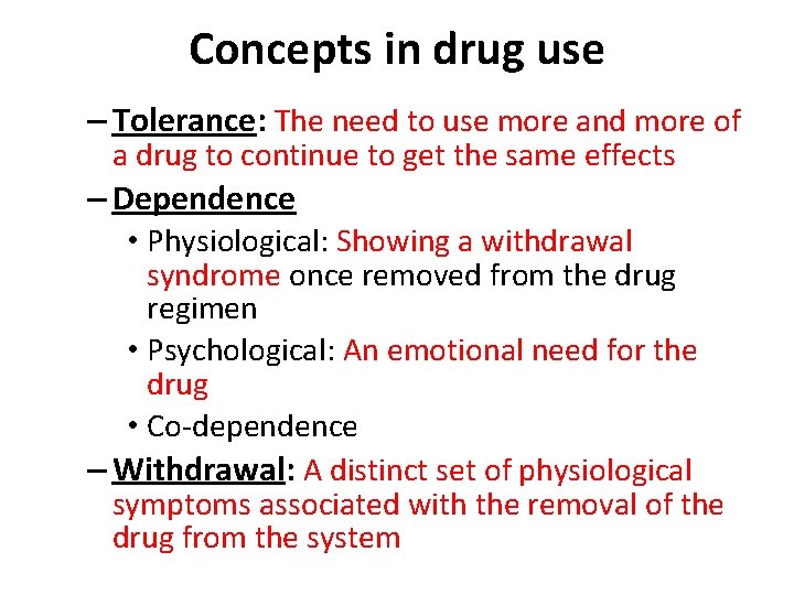 Concepts in drug use – Tolerance: The need to use more and more of