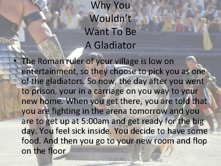 Why You Wouldn’t Want To Be A Gladiator • The Roman ruler of your