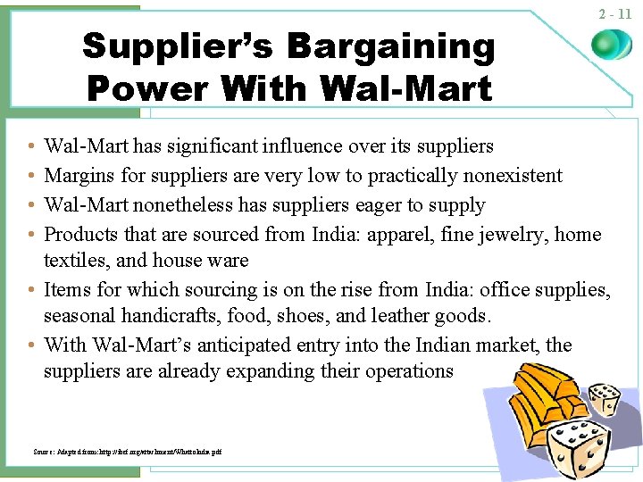 Supplier’s Bargaining Power With Wal-Mart • • 2 - 11 Wal-Mart has significant influence
