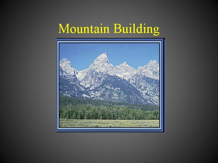 Mountain Building 