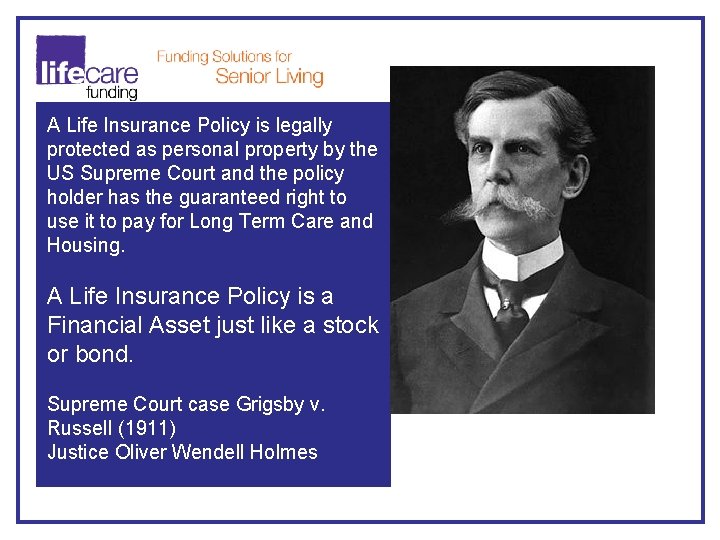 A Life Insurance Policy is legally protected as personal property by the US Supreme