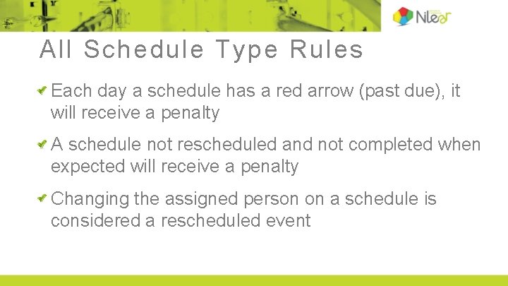 All Schedule Type Rules Each day a schedule has a red arrow (past due),