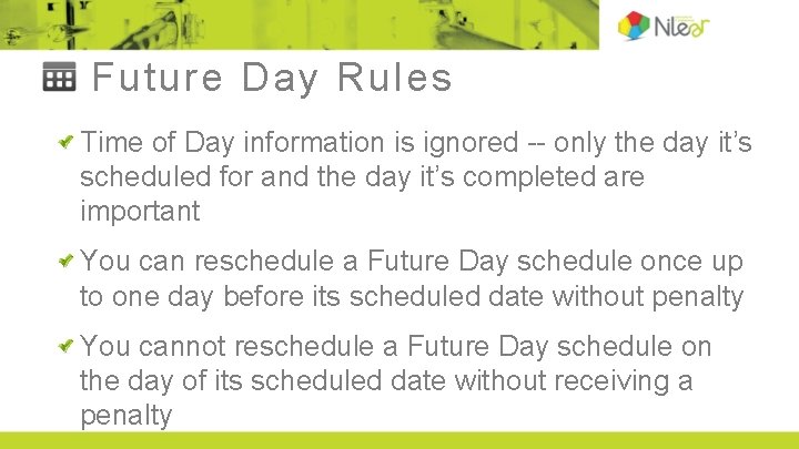 Future Day Rules Time of Day information is ignored -- only the day it’s Future Day Rules Time of Day information is ignored -- only the day it’s