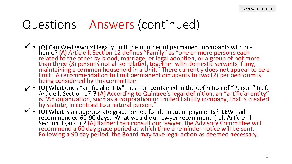 Updated 01 -24 -2018 Questions – Answers (continued) • (Q) Can Wedgewood legally limit