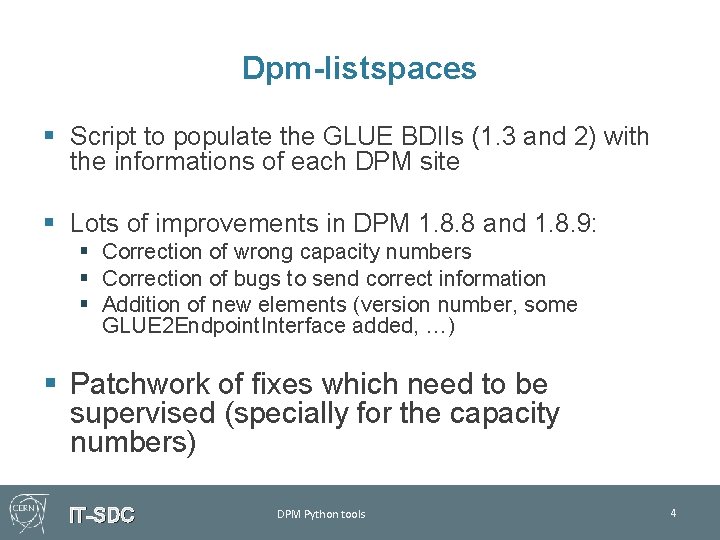 Dpm-listspaces § Script to populate the GLUE BDIIs (1. 3 and 2) with the