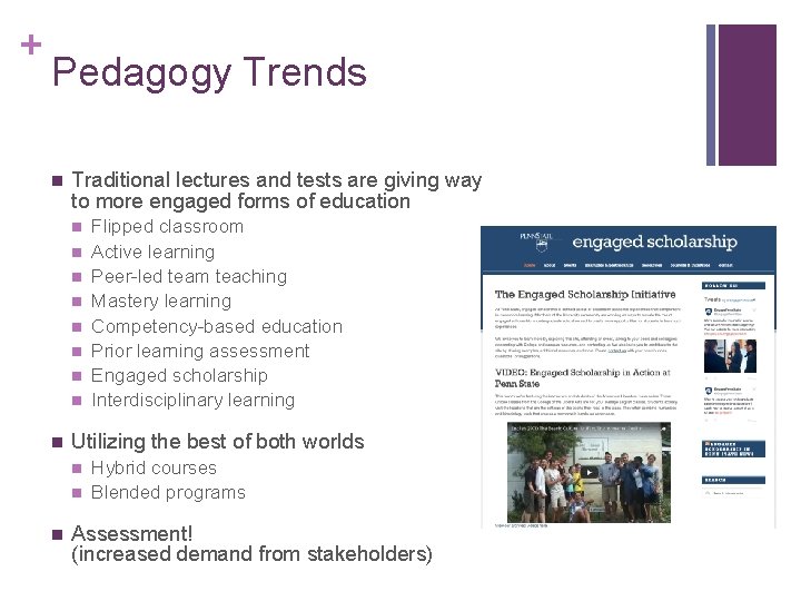 + Pedagogy Trends n Traditional lectures and tests are giving way to more engaged