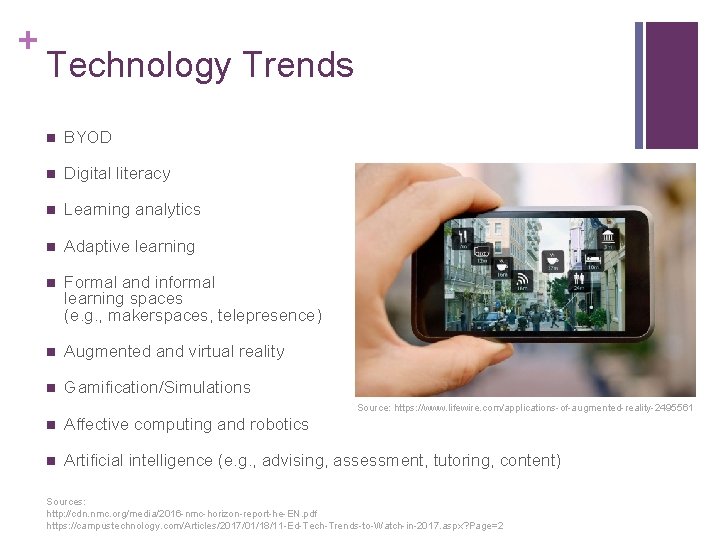 + Technology Trends n BYOD n Digital literacy n Learning analytics n Adaptive learning