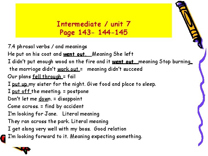 Intermediate / unit 7 Page 143 - 144 -145 7. 4 phrasal verbs /