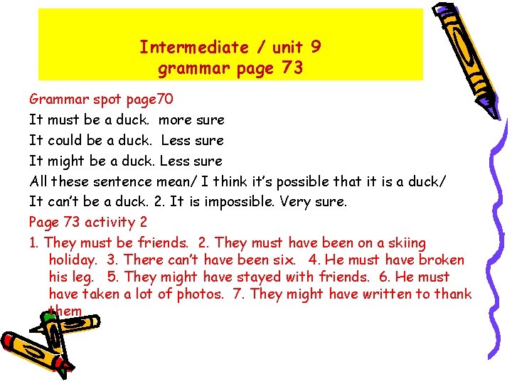 Intermediate / unit 9 grammar page 73 Grammar spot page 70 It must be