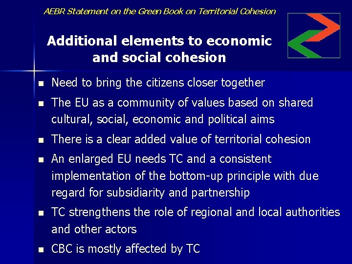 AEBR Statement on the Green Book on Territorial Cohesion Additional elements to economic and