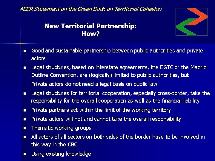 AEBR Statement on the Green Book on Territorial Cohesion New Territorial Partnership: How? n