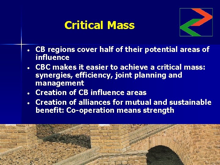 Critical Mass • • CB regions cover half of their potential areas of influence