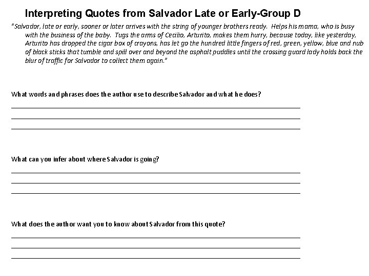 Interpreting Quotes from Salvador Late or Early-Group D "Salvador, late or early, sooner or