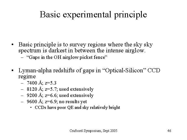 Basic experimental principle • Basic principle is to survey regions where the sky spectrum