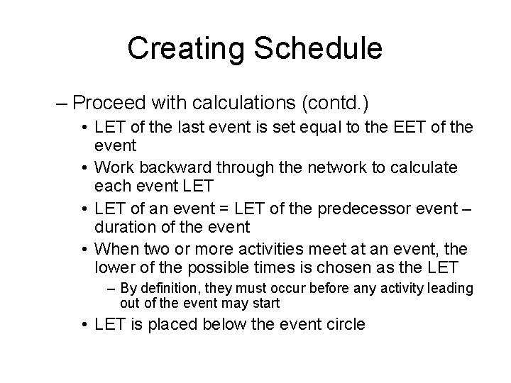 Creating Schedule – Proceed with calculations (contd. ) • LET of the last event