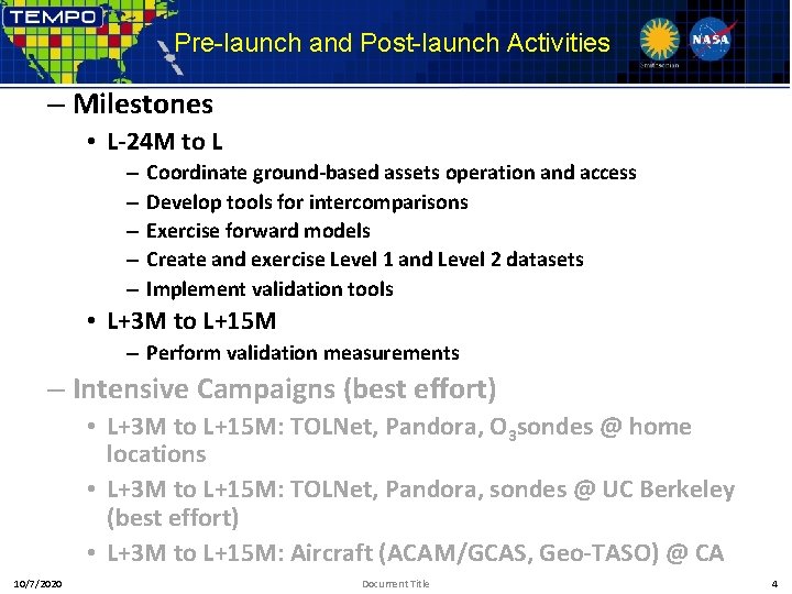 Pre-launch and Post-launch Activities – Milestones • L-24 M to L – – –