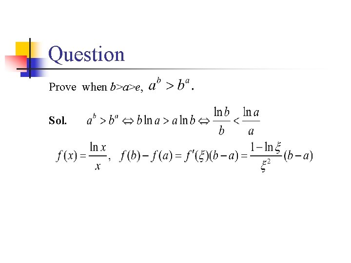 Question Prove when b>a>e, Sol. 