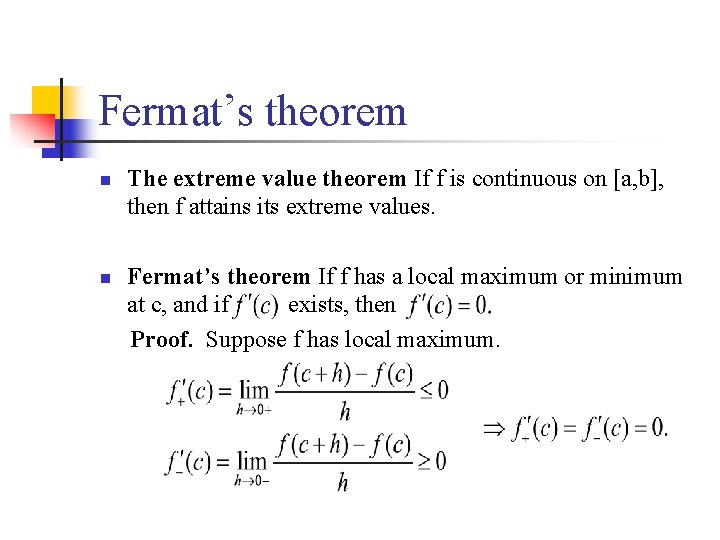 Fermat’s theorem n n The extreme value theorem If f is continuous on [a,