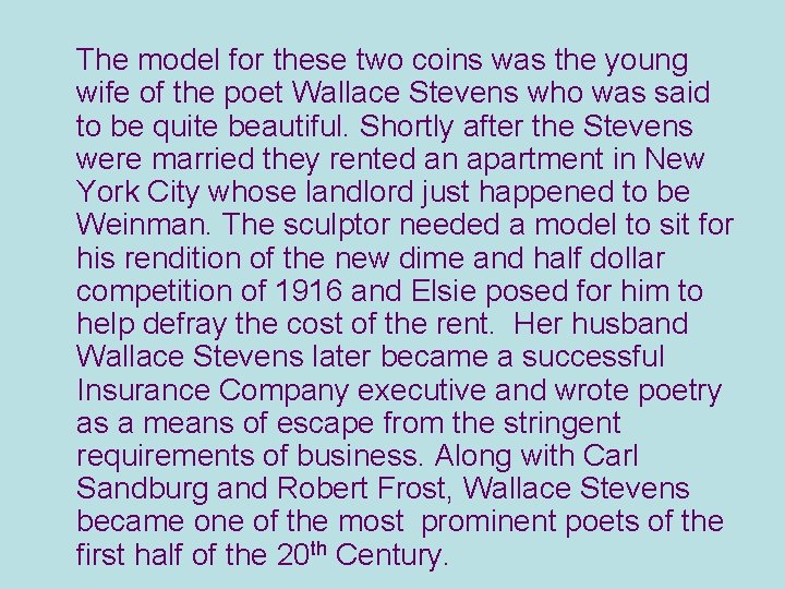 The model for these two coins was the young wife of the poet Wallace