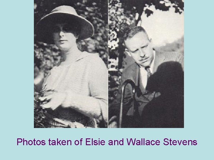 Photos taken of Elsie and Wallace Stevens 