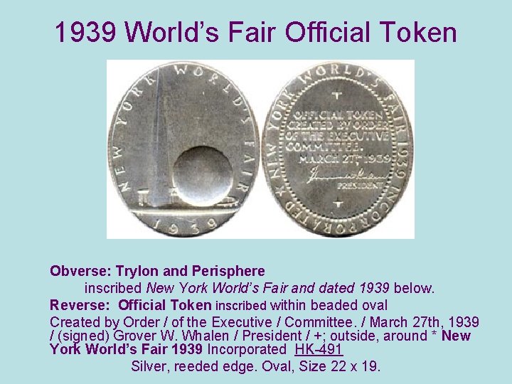 1939 World’s Fair Official Token Obverse: Trylon and Perisphere inscribed New York World’s Fair