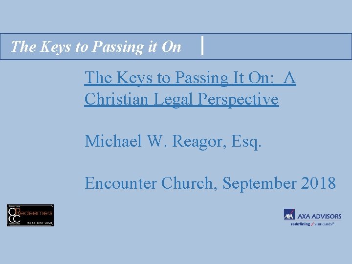 The Keys to Passing it On The Keys to Passing It On: A Christian