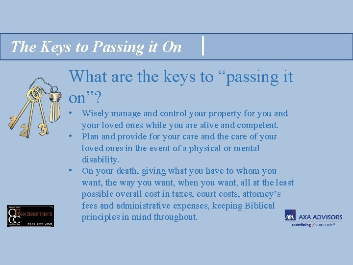 The Keys to Passing it On What are the keys to “passing it on”?