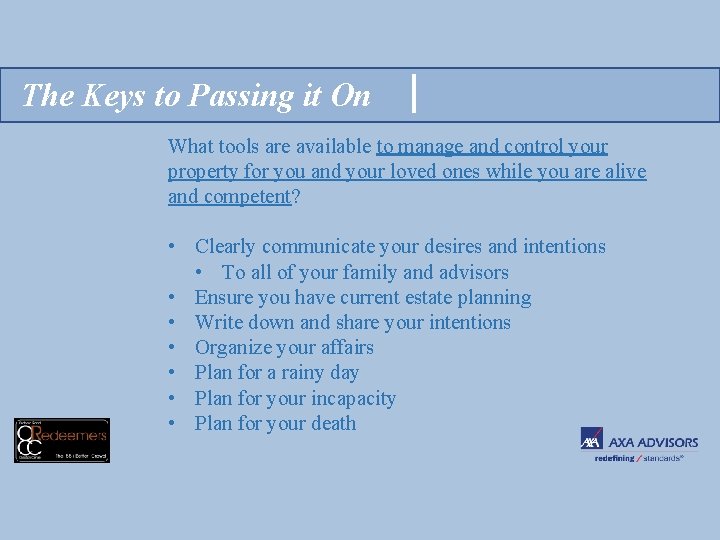 The Keys to Passing it On What tools are available to manage and control