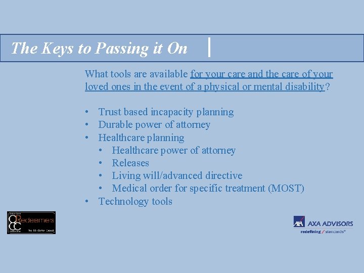 The Keys to Passing it On What tools are available for your care and
