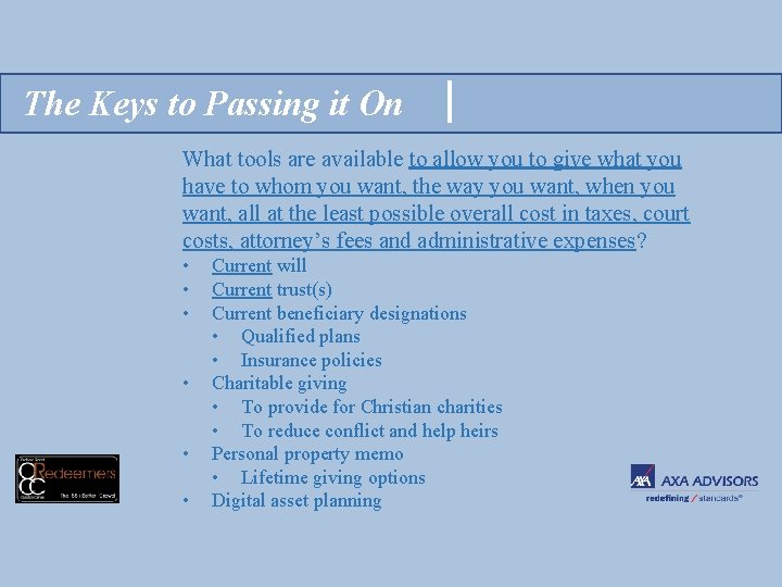 The Keys to Passing it On What tools are available to allow you to