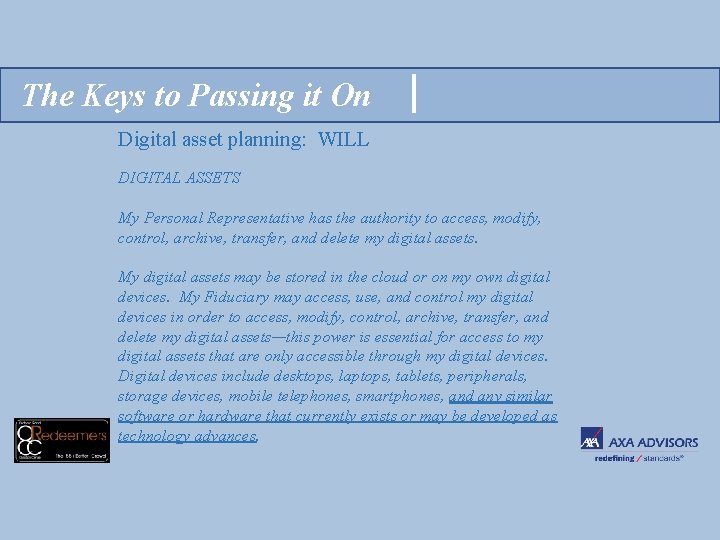 The Keys to Passing it On Digital asset planning: WILL DIGITAL ASSETS My Personal