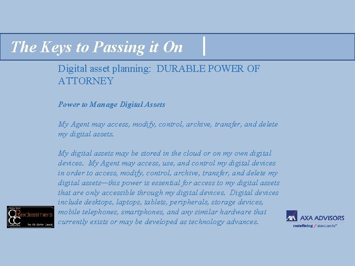 The Keys to Passing it On Digital asset planning: DURABLE POWER OF ATTORNEY Power