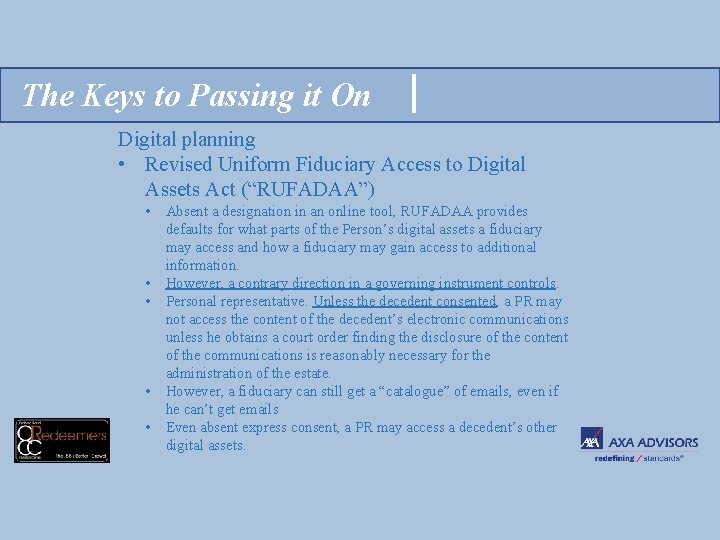 The Keys to Passing it On Digital planning • Revised Uniform Fiduciary Access to