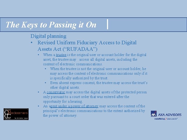 The Keys to Passing it On Digital planning • Revised Uniform Fiduciary Access to