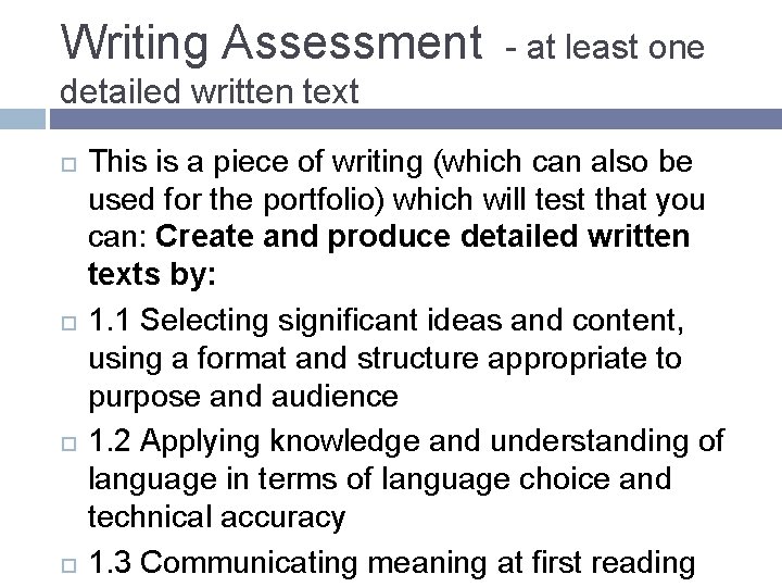 Writing Assessment - at least one detailed written text This is a piece of