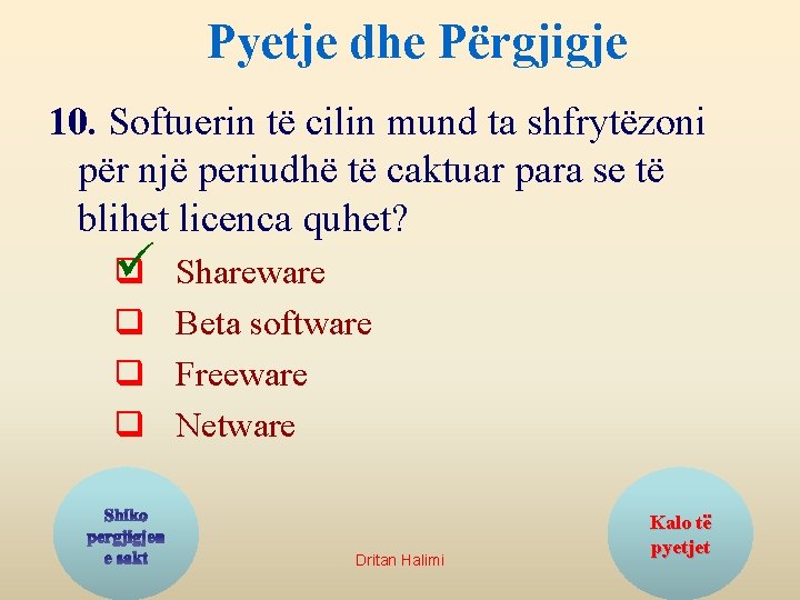 Pyetje dhe Përgjigje 10. Softuerin të cilin mund ta shfrytëzoni për një periudhë të