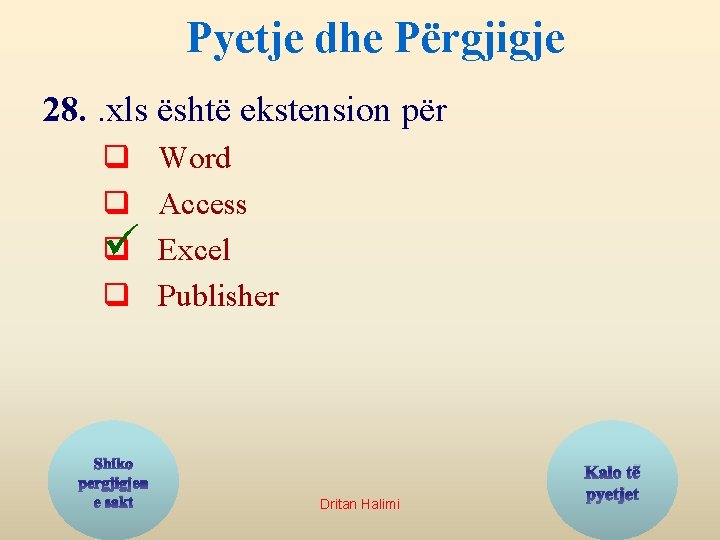 Pyetje dhe Përgjigje 28. . xls është ekstension për q q q ü q