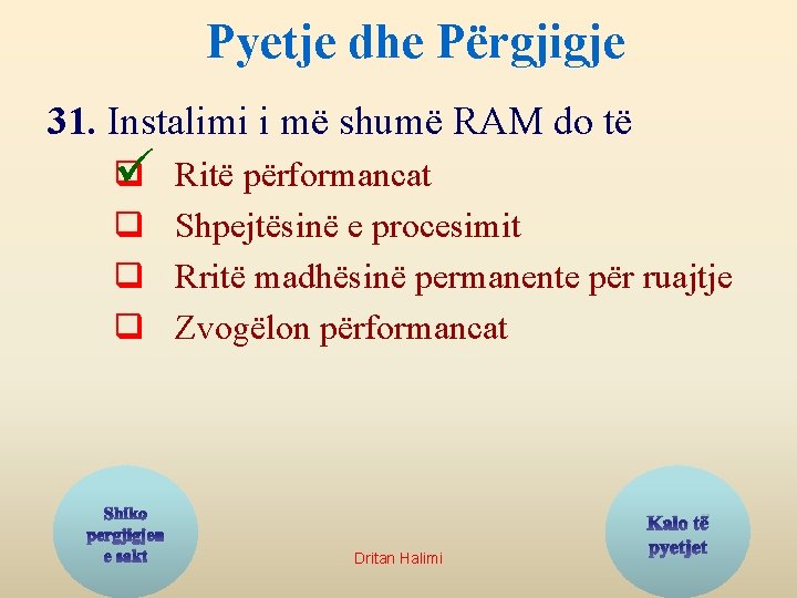 Pyetje dhe Përgjigje 31. Instalimi i më shumë RAM do të q ü q