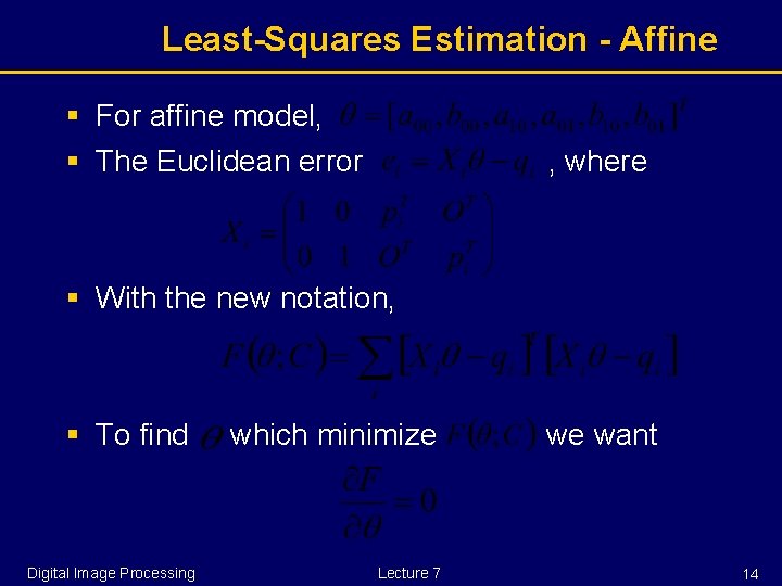 Least-Squares Estimation - Affine § For affine model, § The Euclidean error , where