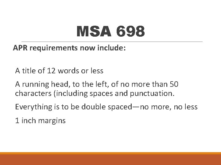 MSA 698 APR requirements now include: A title of 12 words or less A